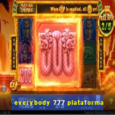 everybody 777 plataforma